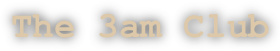 The 3am Club